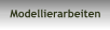 Modellierarbeiten